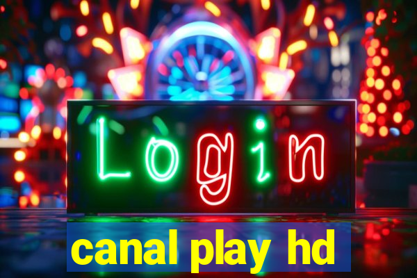 canal play hd